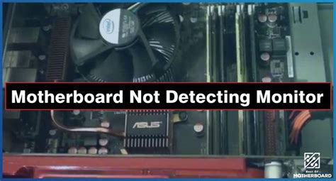 motherboard not detecting monitor.